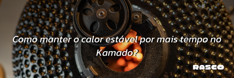 Como manter o calor estável por mais tempo no Kamado?