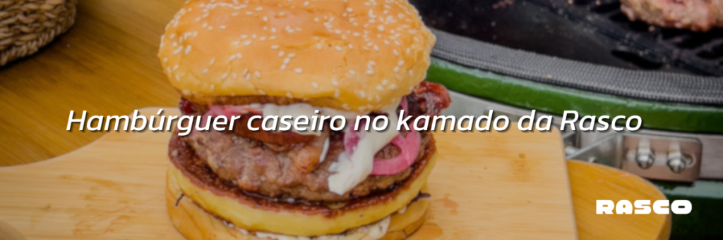 Hambúrguer caseiro no kamado da Rasco
