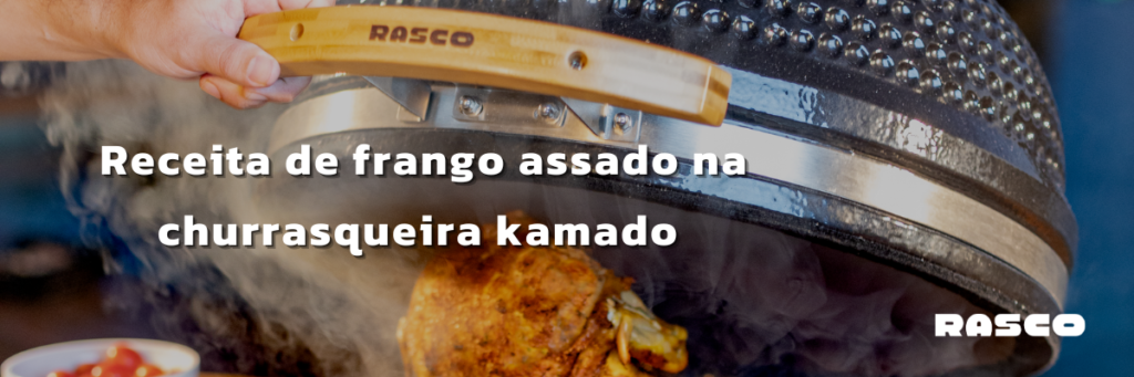 Receita de Frango Assado na Churrasqueira Kamado | Suculento e Saboroso